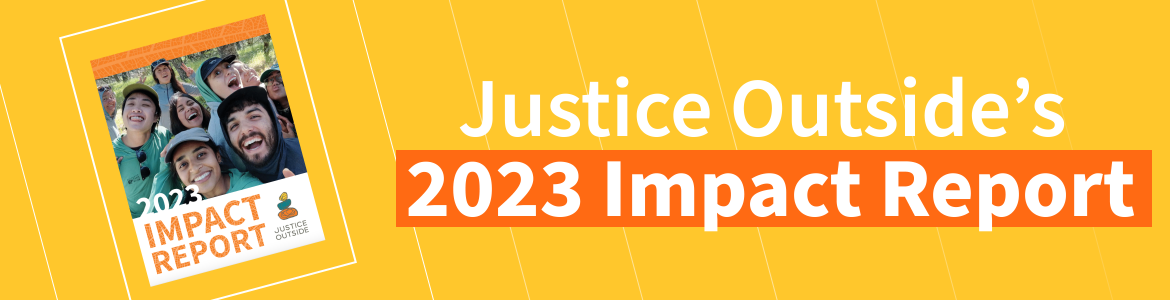 Text: Justice Outside's 2023 Impact Report